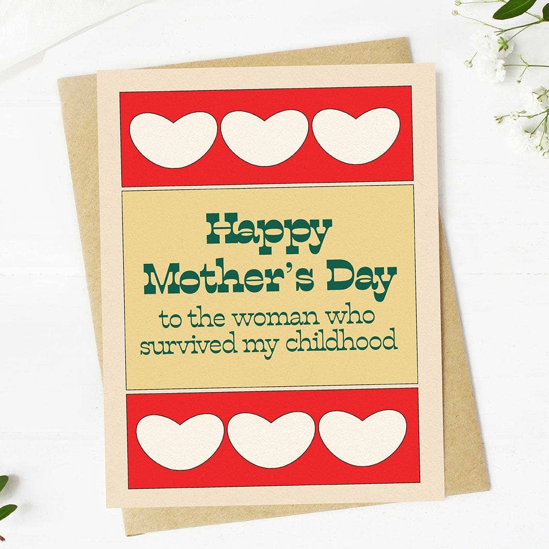To the woman who survived my childhood Mother's Day Card