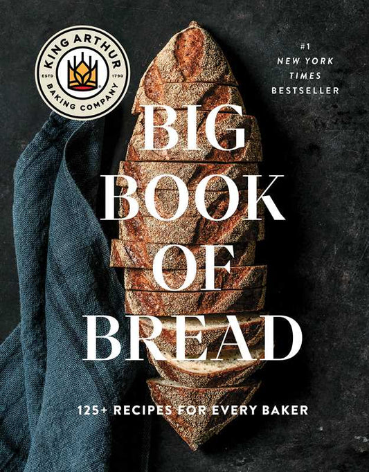 King Arthur Baking Company Big Book of Bread by King Arthur Baking Company: Hardcover