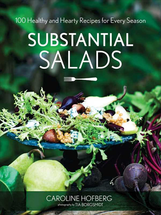 Substantial Salads by Caroline Hofberg: Hardcover
