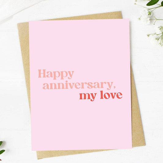 Happy anniversary my love Anniversary Card