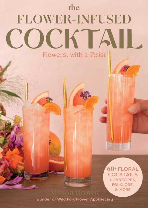 Flower-Infused Cocktail by Alyson Brown: Hardcover