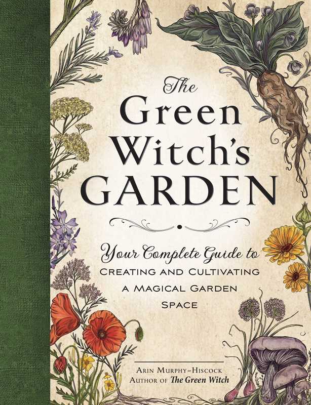 Green Witch's Garden by Arin Murphy-Hiscock: Hardcover