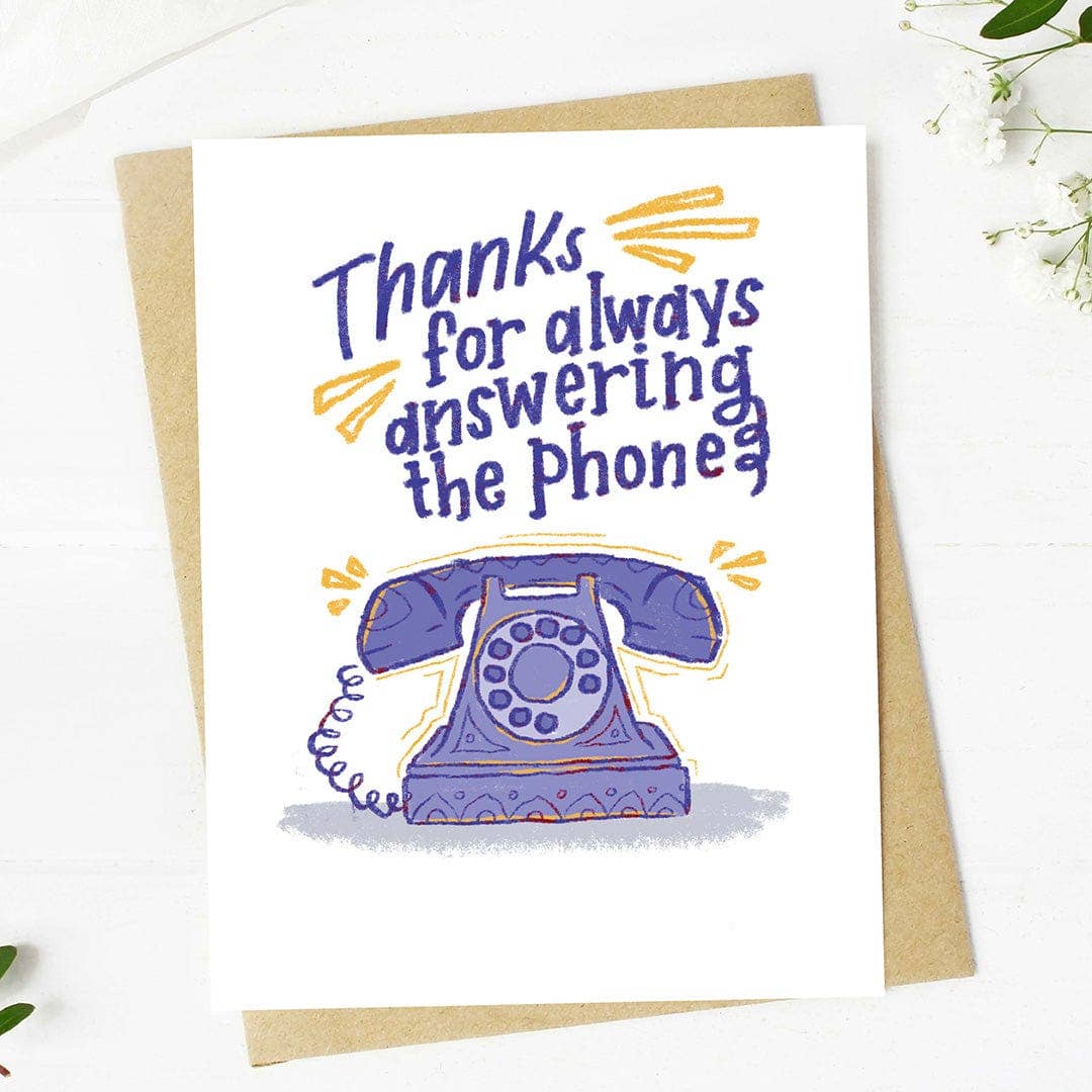 Thanks for always answering the phone Mother's Day Card